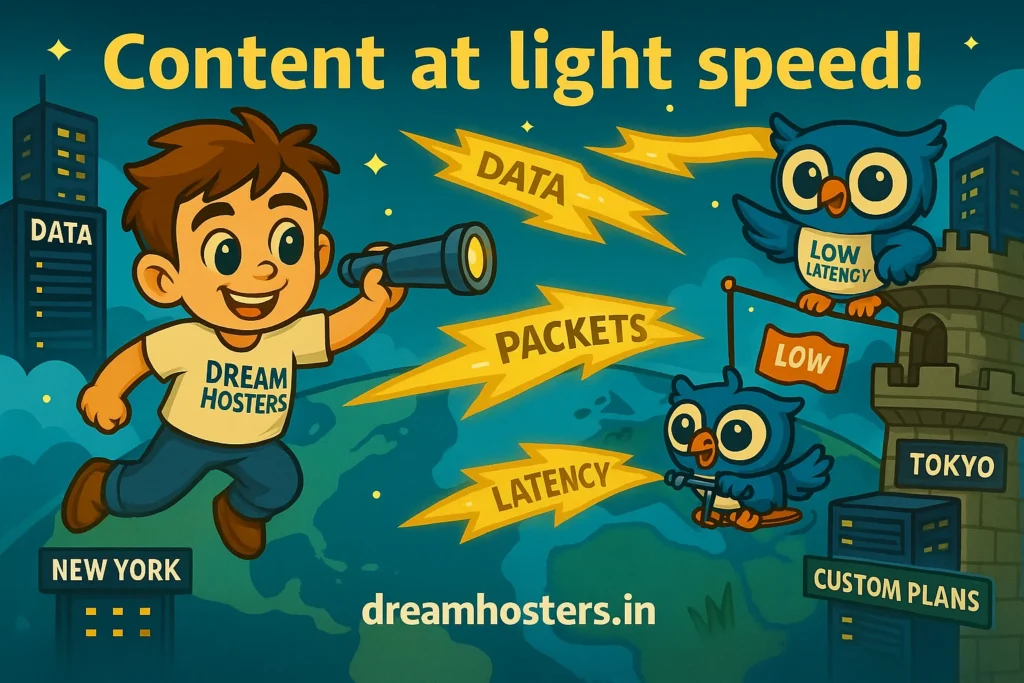 CDN/Edge Netwoks: Cartoon-style illustration of Byte launching “Data Packets” as yellow lightning bolts across a world map labeled with “New York” and “Tokyo.” Beak rides a “Low Latency” zipline between two towers while wearing a “LOW LATENCY” shirt. The scene includes glowing buildings and the text “Content at light speed!” with dreamhosters.in at the bottom.