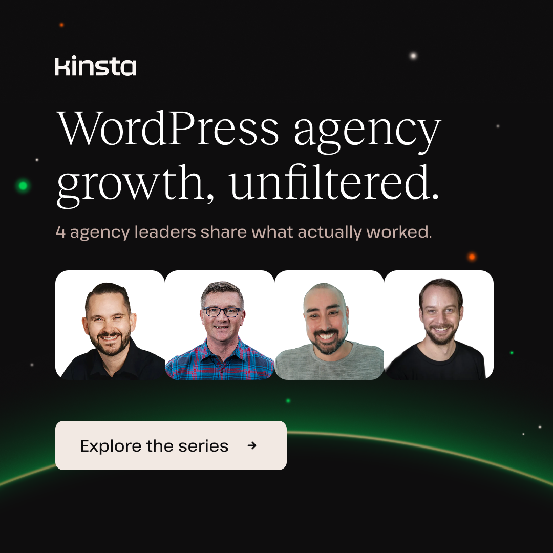 Kinsta Agency Growth Insights – 4 WordPress agency leaders