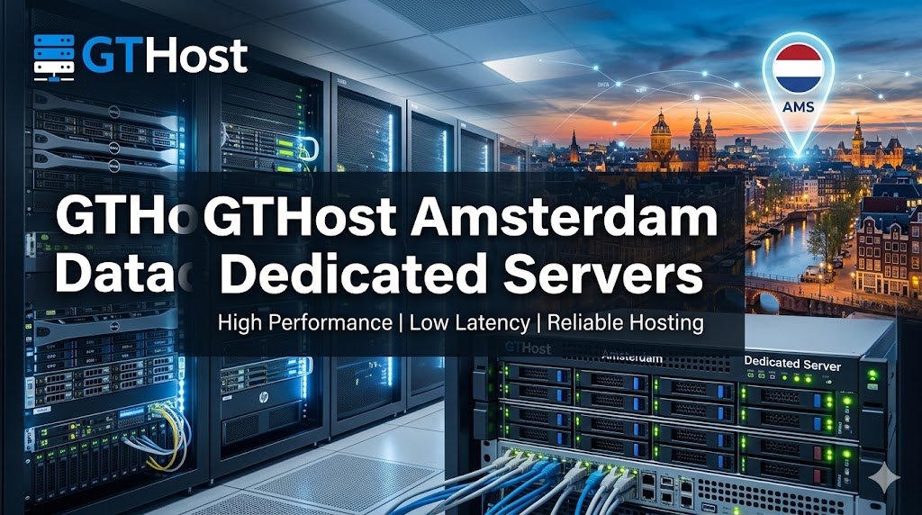 GTHost Amsterdam Dedicated Servers
