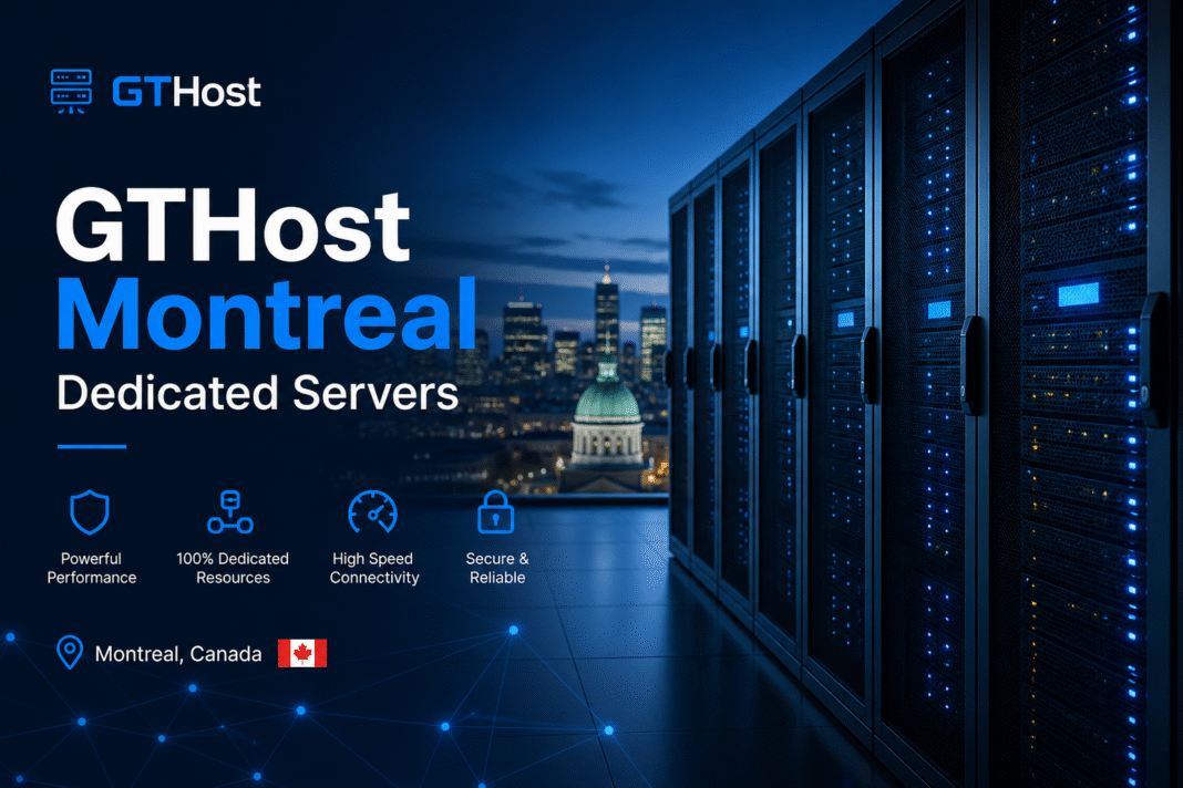 GTHost Montreal Dedicated Servers